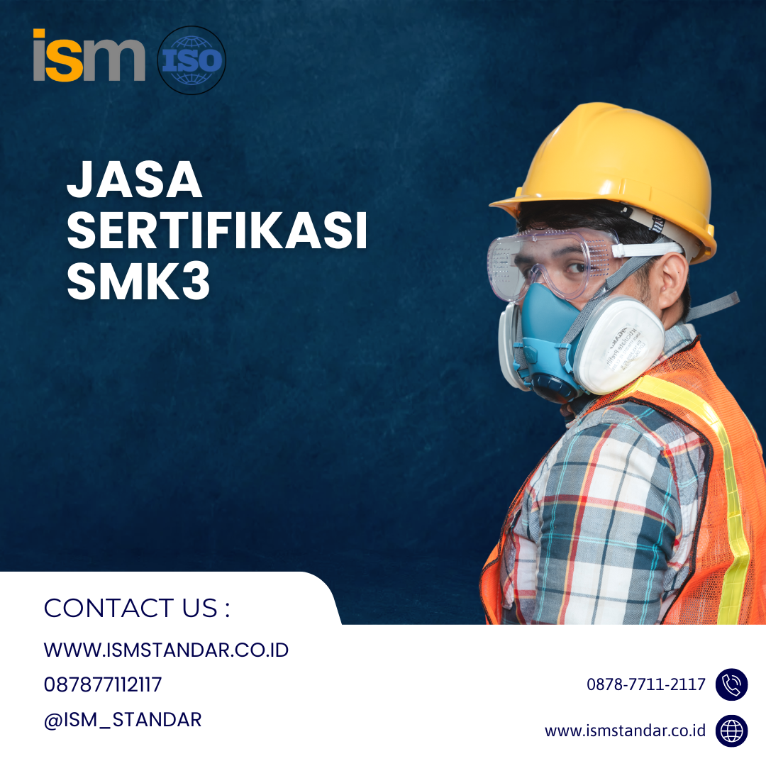 Jasa Sertifikasi Smk3 Meningkatkan Standar Keselamatan Dan Kesehatan